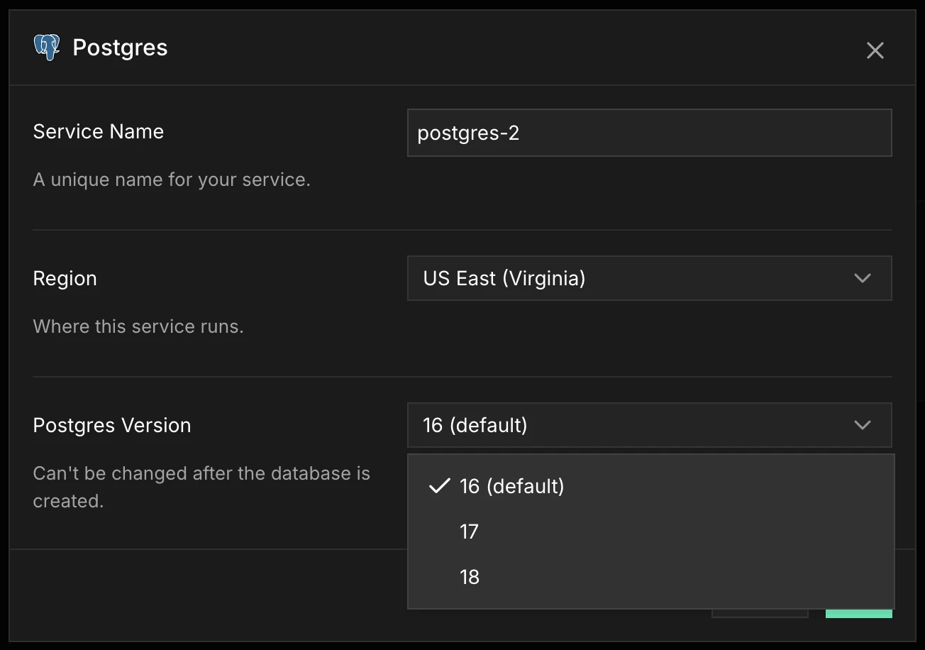 The Add Service dialog for Postgres: Service Name, Region set to US East (Virginia), and the Postgres Version select open on 16 (default), 17 and 18, with the hint "Can't be changed after the database is created."